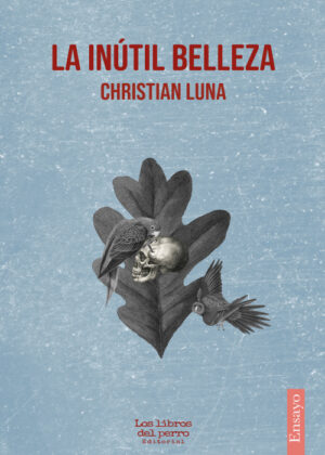 La inútil belleza - Christian Luna