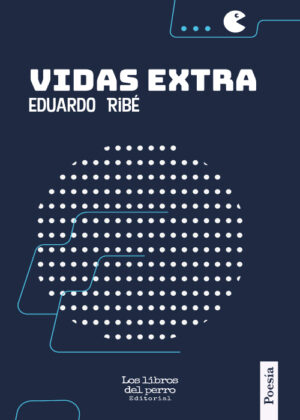 Vidas Extra - Eduardo Ribé